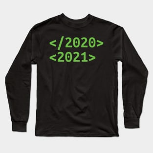 Goodbye 2020 Hello 2021 New Years hello 2021 Long Sleeve T-Shirt